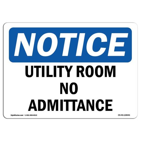 SIGNMISSION OSHA Notice Sign, 7" Height, 10" Width, Rigid Plastic, Utility Room No Admittance Sign, Landscape OS-NS-P-710-L-18846